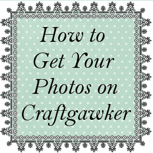 Tips on Getting More of Your Photos Accepted on Craftgawker