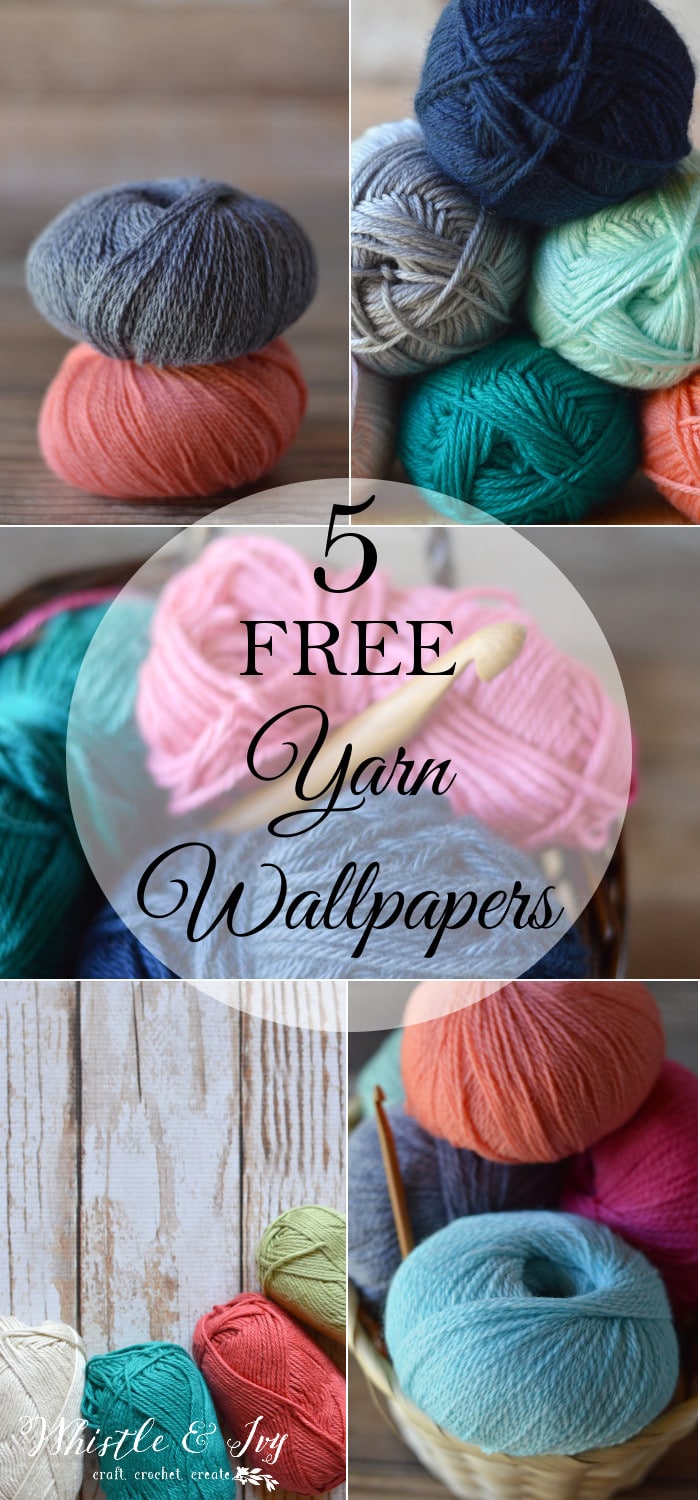 5 FREE Pretty Yarn Wallpaper Photos - Whistle and Ivy | Do you love soft and pretty yarn? These 5 beautiful wallpapers are perfect for you. 